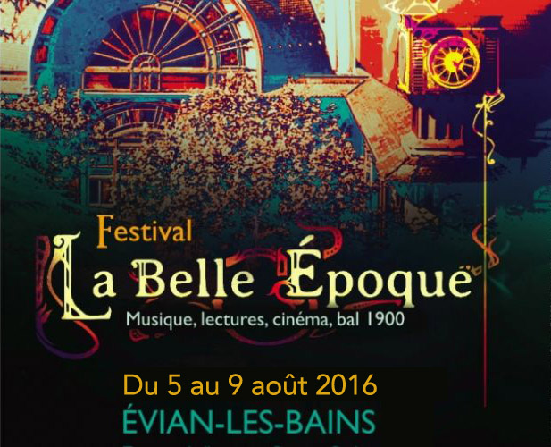 Evian / Festival La Belle Epoque / 5-9 août 2016